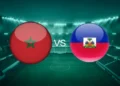 Marruecos se enfrenta a Haití en el Mundial 2026: horarios, transmisiones y alineaciones
