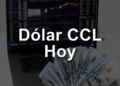Cotización del dólar CCL para hoy: variaciones y contexto