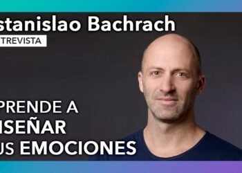 Estanislao Bachrach: “El bienestar o la toma de decisiones no depende de lo que tengo, sino de lo que soy y lo que quiero ser”
